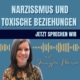 Podcast "Narzissmus und toxische Beziehungen - jetzt sprechen wir!"